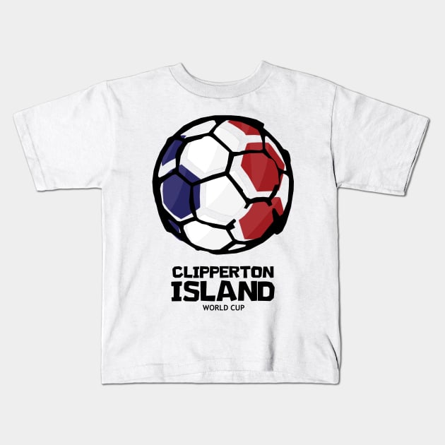 Clipperton Island Football Country Flag Kids T-Shirt by KewaleeTee